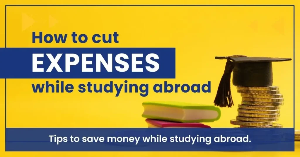 How To Cut Expenses While Studying Abroad