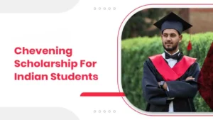 Chevening scholarship for Indian students